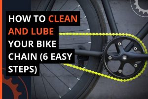 How to Clean and Lube Your Bike  Chain (6 Easy Steps)