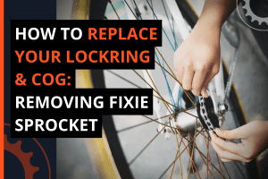 How to Replace Your Lockring & Cog: Removing Fixie Sprocket